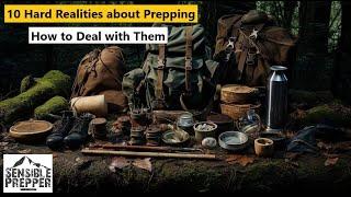 10 Hard Realities about Prepping! How to Deal With Them