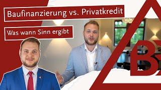 Baufinanzierung vs. Privatkredit - Was wann aktuell Sinn ergibt...