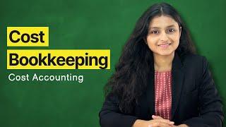 Cost Bookkeeping | Cost Accounting | CMA Inter | Palak Sharma