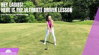 Hey Ladies! Here's the Ultimate Driver Lesson With LPGA Instructor Meredith Kirk