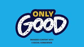 OnlyGood TV Branded Sizzle