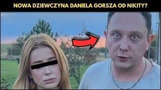 NOWA DZIEWCZYNA DANIELA MAGICALA GORSZA OD NIKITY?!