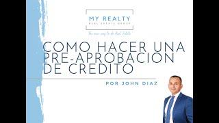 Como hacer una Pre Aprobación de Crédito   John Diaz   My Realty Group