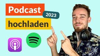 Podcast erstellen bei Spotify & Apple in 2023 - Tutorial zum Hoster Anchor