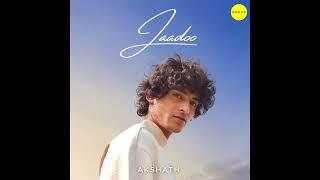 Jadoo (Official Audio) - Akshath | New Hindi Song