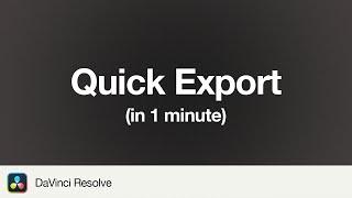 How to Quick Export in DaVinci Resolve 19 | 1 Minute Tutorial