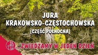 JURA KRAKOWSKO-CZĘSTOCHOWSKA (CZĘŚĆ PÓŁNOCNA) . CO WARTO ZOBACZYĆ