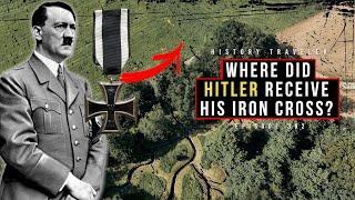 Where Hitler Received His Iron Cross | History Traveler Episode 382