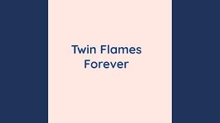 Twin Flames Forever