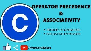 OPERATOR PRECEDENCE AND ITS ASSOCIATIVITY|VIRTUALSTUDYTIME