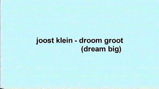 Joost - Droom Groot (English & Dutch Lyrics)