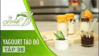 Bếp cô Minh | Tập 38: Hướng Dẫn Làm Món Yaourt Táo Đỏ