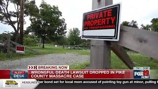 Pike County massacre: Wrongful death lawsuit dropped