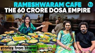 How Rameshwaram Cafe Built a ₹60 Crore Dosa Empire! | Stories From Bharat Ep 44 | Curly Tales