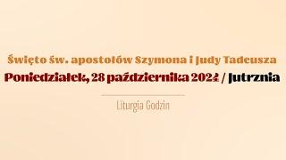 #Jutrznia | 28 października 2024 | Św. apostołów Szymona i Judy Tadeusza