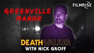 Malevolent Spirt at the Greenville Manor | Death Walker with Nick Groff