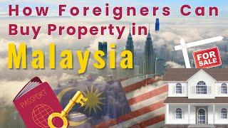 Foreigners Can Buy Property in Malaysia! Here's How