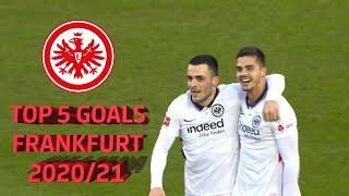 BUNDESLIGA - TOP 5 GOALS EINTRACHT FRANKFURT 2020/21