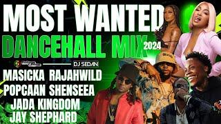 Most Wanted Dancehall Mix 2024 | DJ Sedan, Masicka, Rajahwild, Shenseea, Jay Shephard, Kraff, skeng