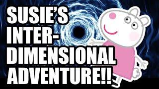 Susie's Interdimensional Adventure!!