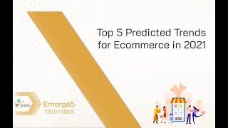 Top 5 Predicted Trends for eCommerce  2021 | EM360