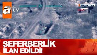 Azerbaycan seferberlik ilan etti! - Atv Haber 27 Eylül 2020