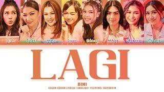 BINI "LAGI" Color Coded Lyrics English/ Filipino/ Baybayin