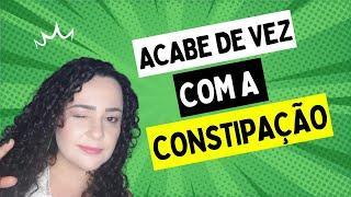 Como acabar de vez com a constipação | 5 dicas infalíveis