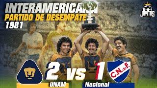 PUMAS vs NACIONAL - Desempate Final  Copa Interamericana 1981 ️ Gerardo Peña y Perro Bermúdez