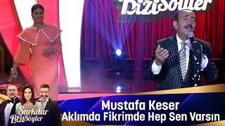 Mustafa Keser - Aklımda Fikrimde Hep Sen Varsın