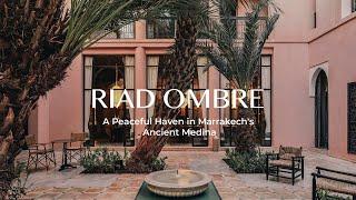 Riad Ombre - A Peaceful Haven in Marrakech's Ancient Medina | Exclusive Riads