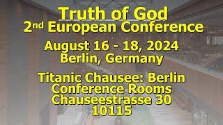 TRUTH OF GOD EUROPEAN CONFERENCE AUGUST 2024