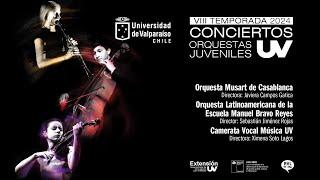 Orquesta Musart de Casablanca, Orquesta Latinoamericana Escuela Manuel Bravo Reyes y Camerata Vocal