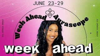 Week Ahead Aurascope - Prosperity Portal June 22-29