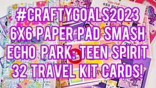 #CraftyGoals2023 6x6 Paper Pad Smash Video - Echo Park: Teen Spirit (Girl) - Travel Kit Cards!