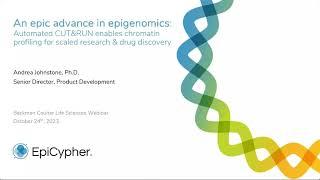 An epic advance in epigenomics: Automated CUT&RUN enables chromatin profiling for scaled research...