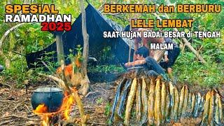 CAMPING & HUNTING CATFISH DURING HEAVY RAIN & BIG STORM IN THE MIDDLE OF THE NIGHT ‼️ RAMADHAN SP...