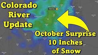 Colorado River Snowfall Update October Surprise 10 Inches