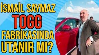 İsmail Saymaz TOGG fabrikasında! Paylaşılan görüntü sonrası sosyal medyada fena tiye alındı!