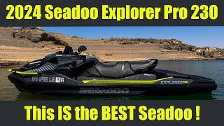 My NEW 2024 Seadoo Explorer Pro 230 You NEED One!