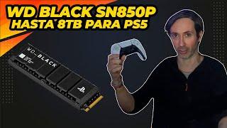 NUEVO SSD WD BLACK SN850P DE 8TB COMPATIBLE CON PS5 ¿ES EL MEJOR? LOS FABRICANTES SE ANIMAN