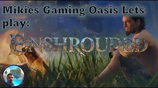 Mikies Gaming Oasis Lets Play: Enshrouded Ep 3