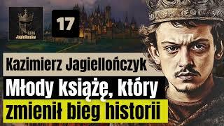 Kazimierz Jagiellończyk - Młody książę, który zmienił bieg historii