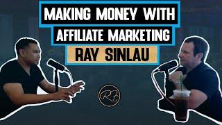 Making Money With Affiliate Marketing - Ray Sinlau