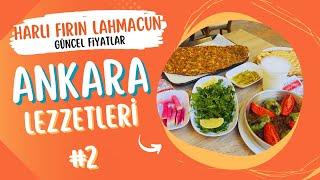 Ankara'da En İyi Lahmacun Yapan Yerlerden: Gaziantep Harlı Fırın (Fiyatlar) | Antep Lezzetleri #2