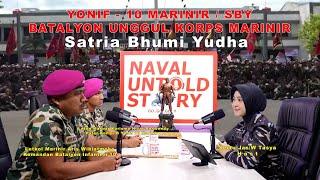 NAVAL UNTOLD STORY - YONIF 10 MARINIR / SBY SATRIA BHUMI YUDA