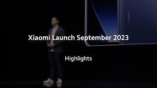 Highlights | Xiaomi Launch September 2023