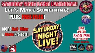 Saturday Night Hobby Laser Laser Livestream! 2-8-25