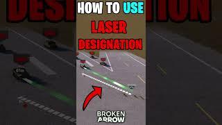 HOW TO USE LASER DESIGNATION IN BROKEN ARROW #shorts #brokenarrow #brokenarrowgame