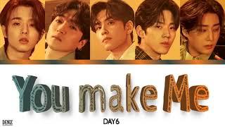 DAY6 - You make Me. ПЕРЕВОД НА РУССКИЙ\ТЕКСТ\КИРИЛЛИЗАЦИЯ. Color Coded Lyrics